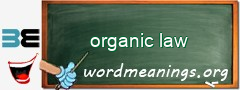 WordMeaning blackboard for organic law